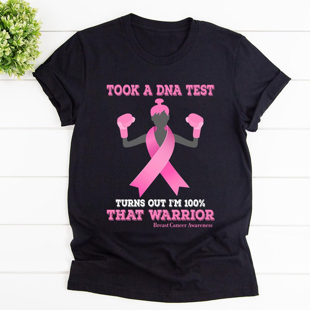 Breast cancer wareness girl took a DNA test warrior pink girl T Shirt Black Unisex S-6XL