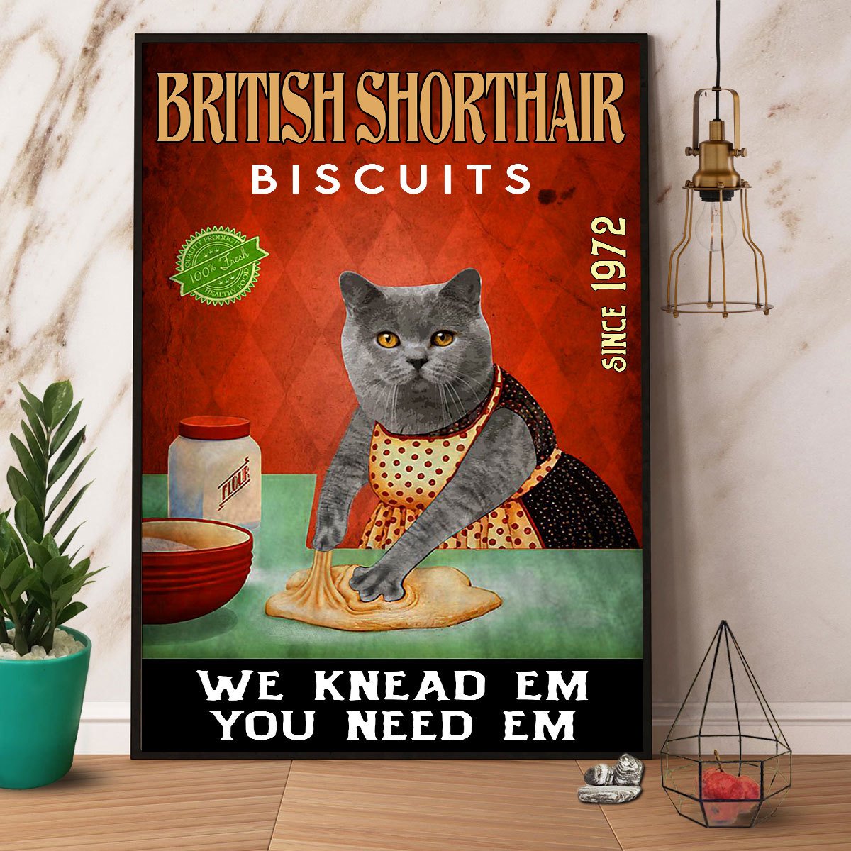 British Shorthair Biscuits We Knead Em You Need Em Satin Poster Portrait No Frame