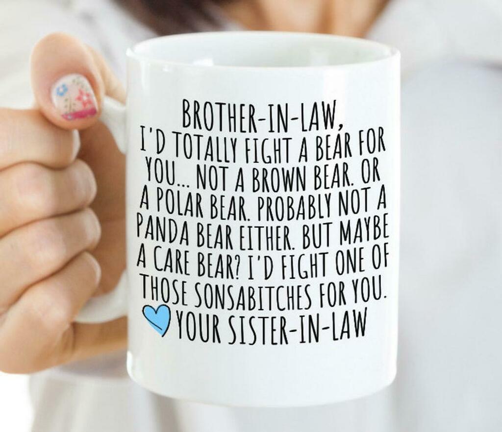 Brother In Law Brother In Law I'D Totally Fight A Bear For You Mug White Ceramic 11-15oz Coffee Tea Cup