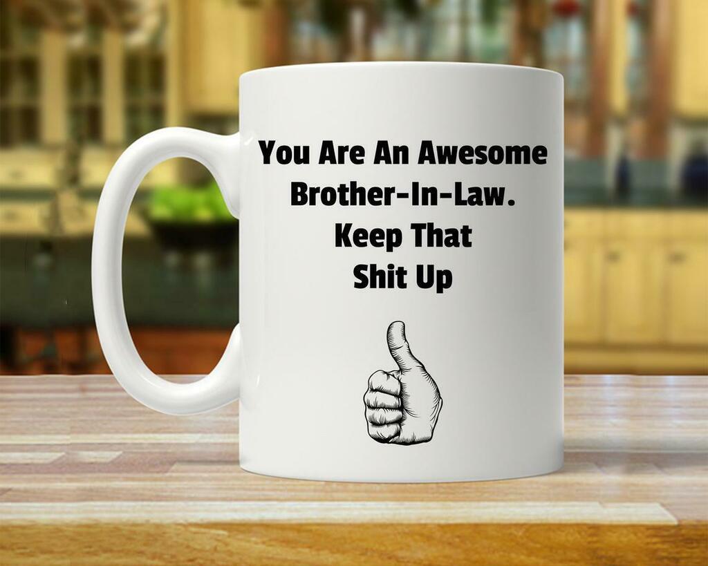 Brother In Law Brother In Law You Are An Awesome Brother In Law Mug White Ceramic 11-15oz Coffee Tea Cup