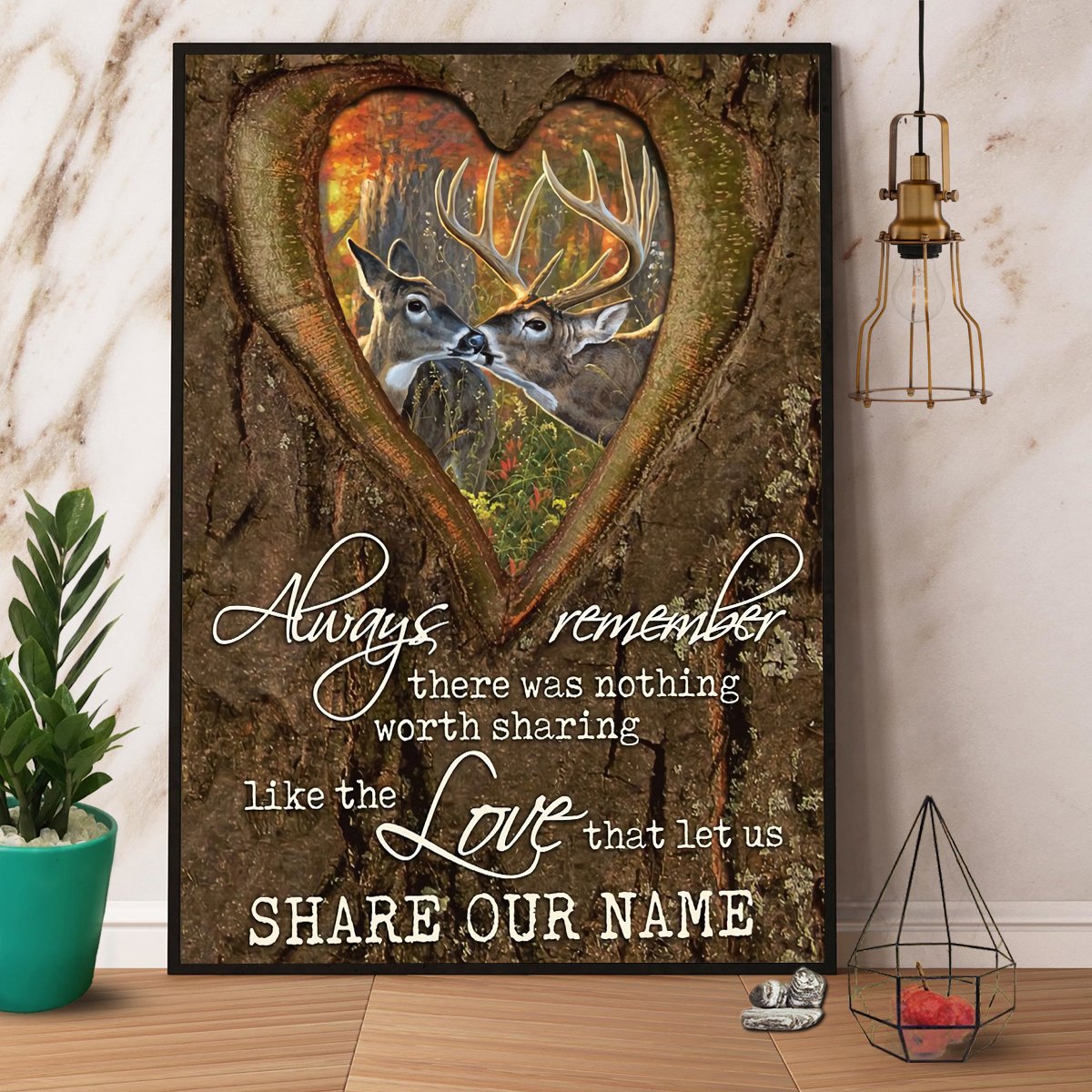 Buck & Doe Always Remember Love That Let Us Share Our Name Satin Poster Portrait No Frame