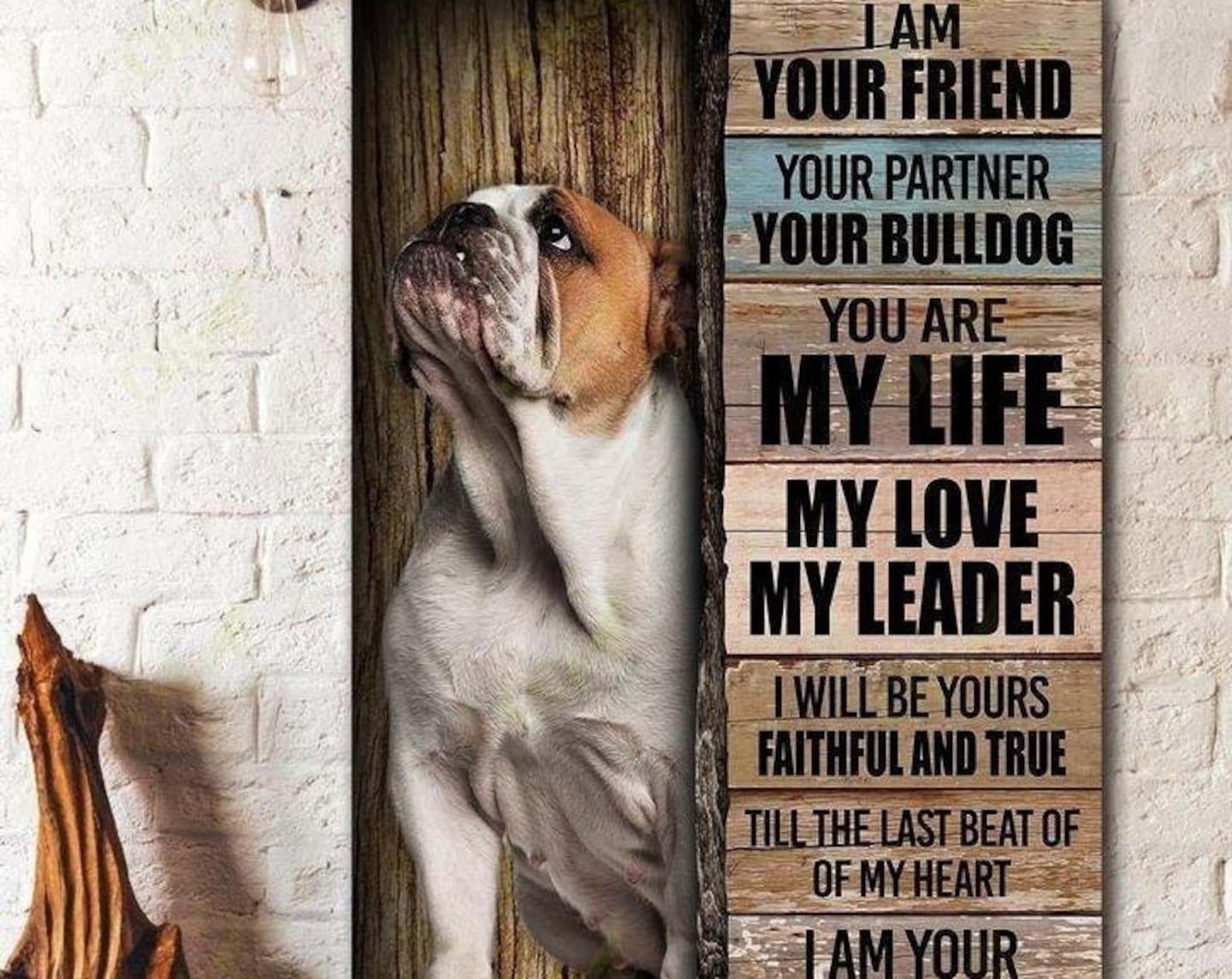 Bulldog I Am Your Friend I Am Bulldog Dog Memorial Dog Best Gift for Dog Lovers Frame Wrapped Canvas Home Decor full size