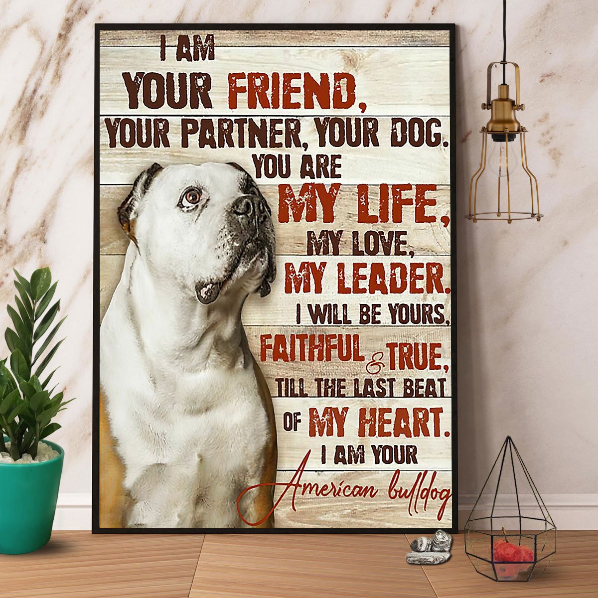 Bulldog I Am Your Friend Your Partner Your Dog Satin Poster Portrait No Frame