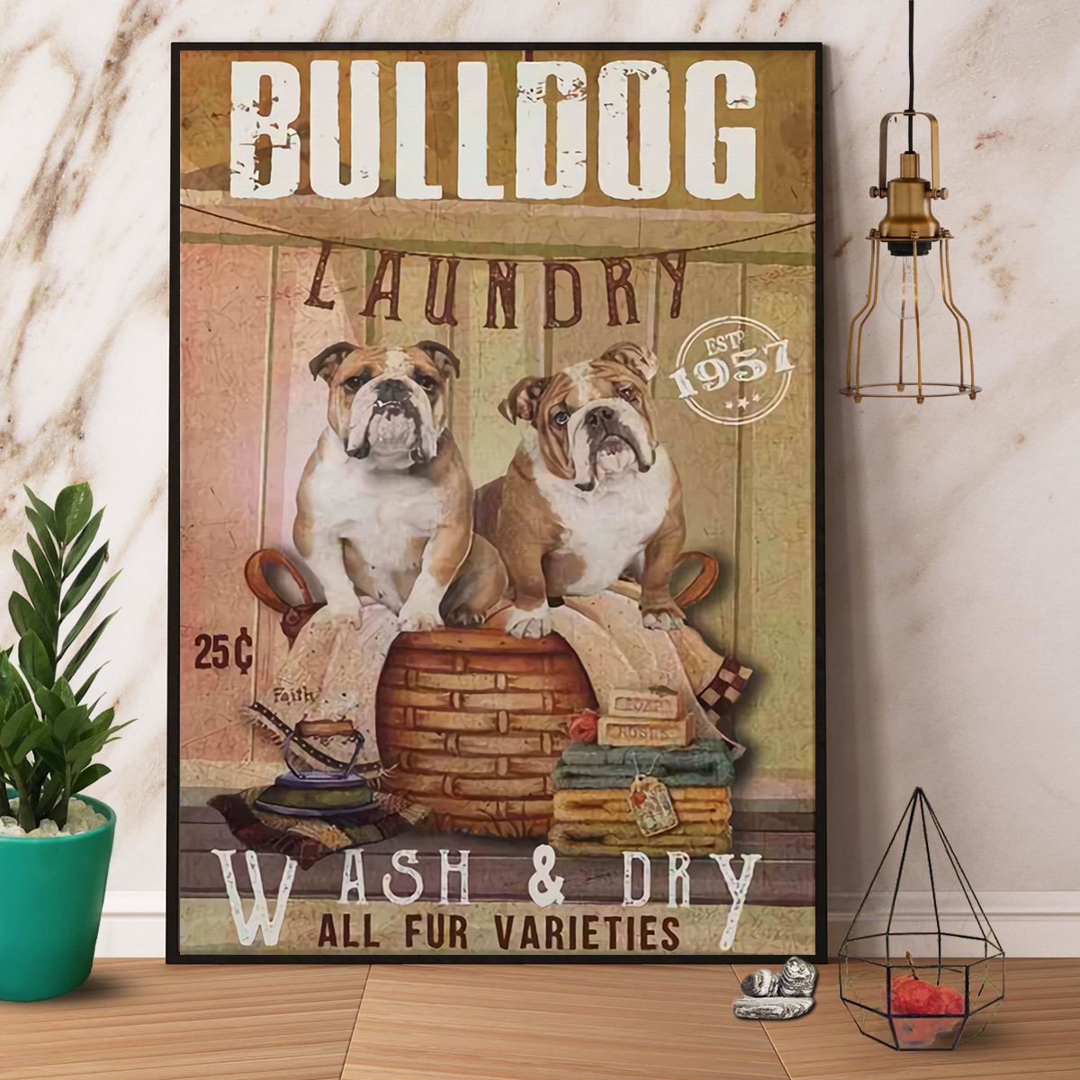 Bulldog Laundry Company Wash & Dry Are Fur Varieties Satin Poster Portrait No Frame