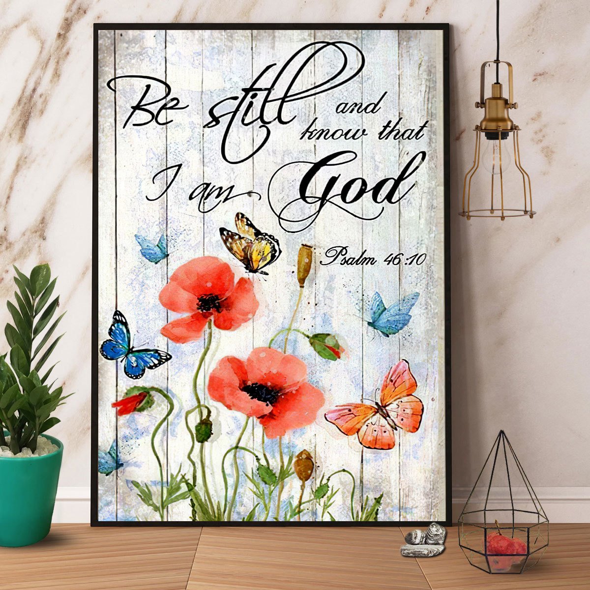 Butterflies Be Still And Know That I Am God Satin Poster Portrait No Frame