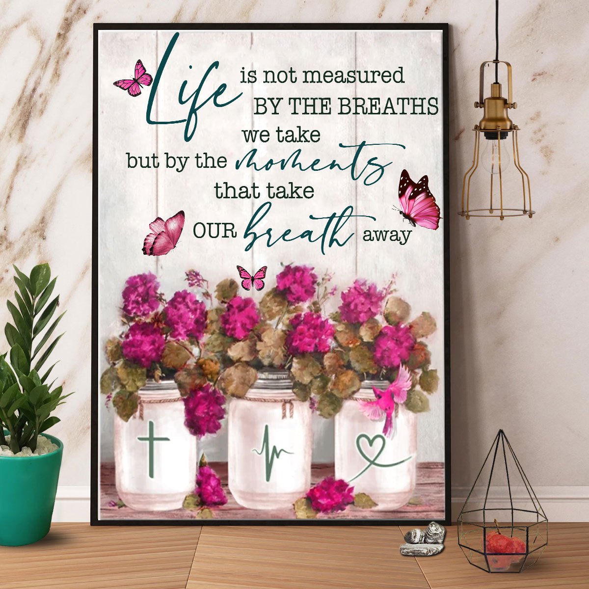 Butterflies Life Is Not Measured By The Breaths We Take Satin Poster Portrait No Frame