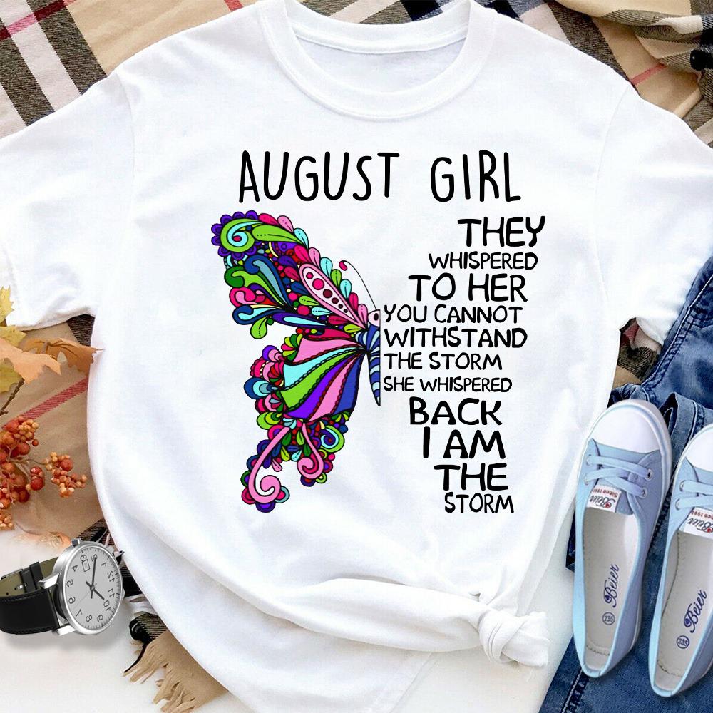 Butterfly August Girl She Whispered Back I Am The Storm Cotton T Shirt White Unisex S-6XL