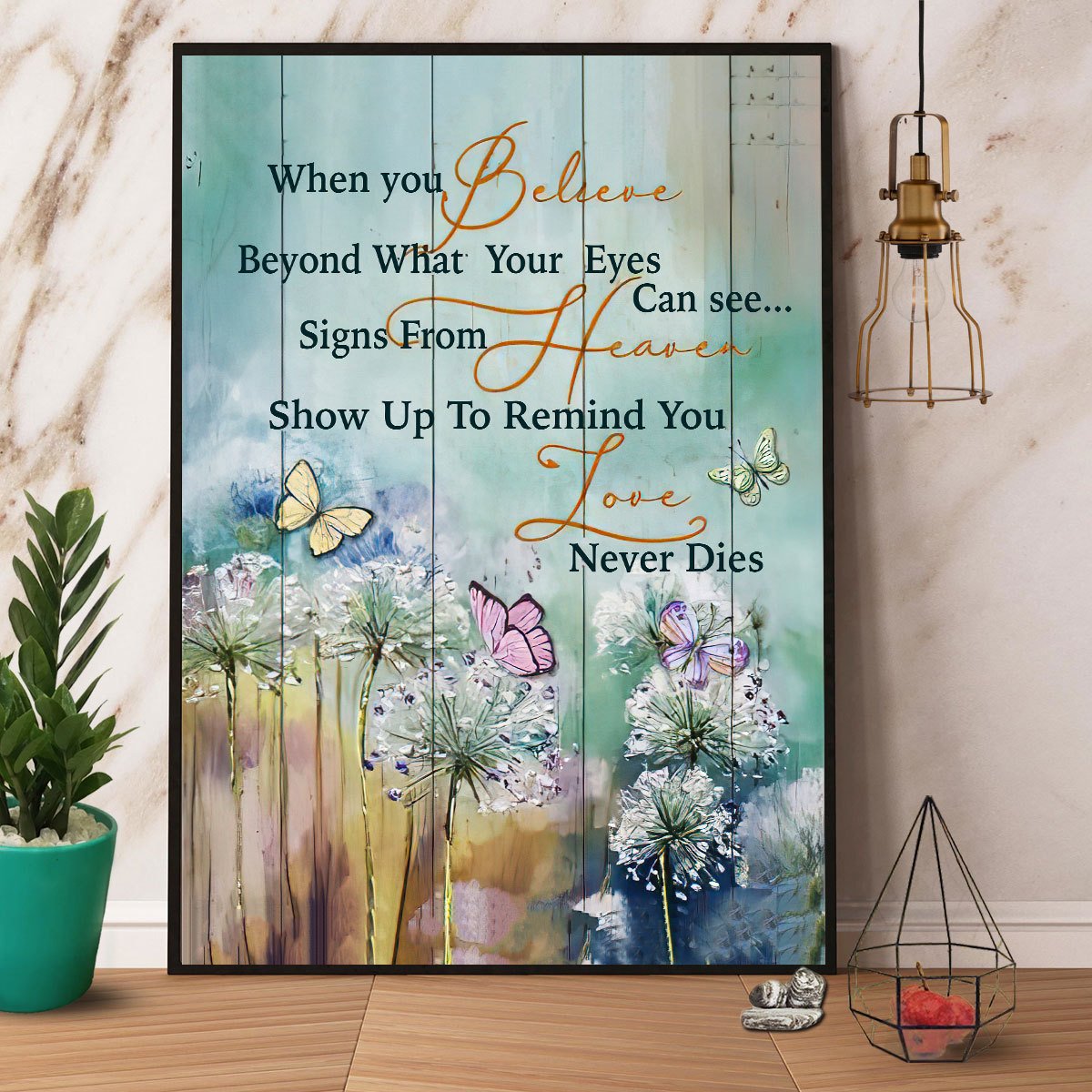 Butterfly & Dandelion Believe Beyond What Your Eyes Can See Satin Poster Portrait No Frame