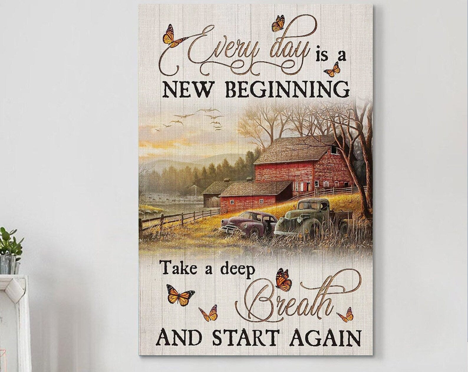 Butterfly Everyday Is A New Beginning Take A Deep Breath And Start Again Thanksgiving Christmas Gift Frame Wrapped Canvas Home Decor full size