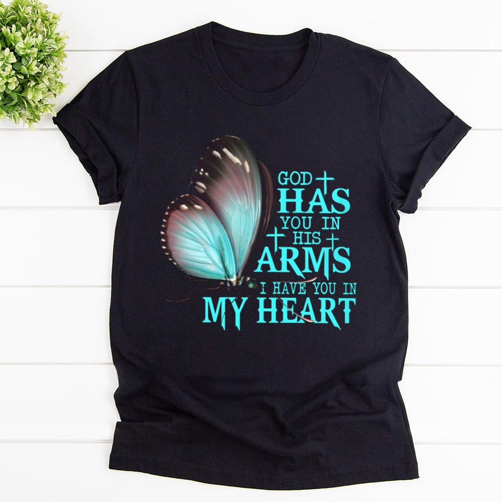 Butterfly God Has You In His Arms I Have You In My Heart T Shirt Black Unisex S-6XL