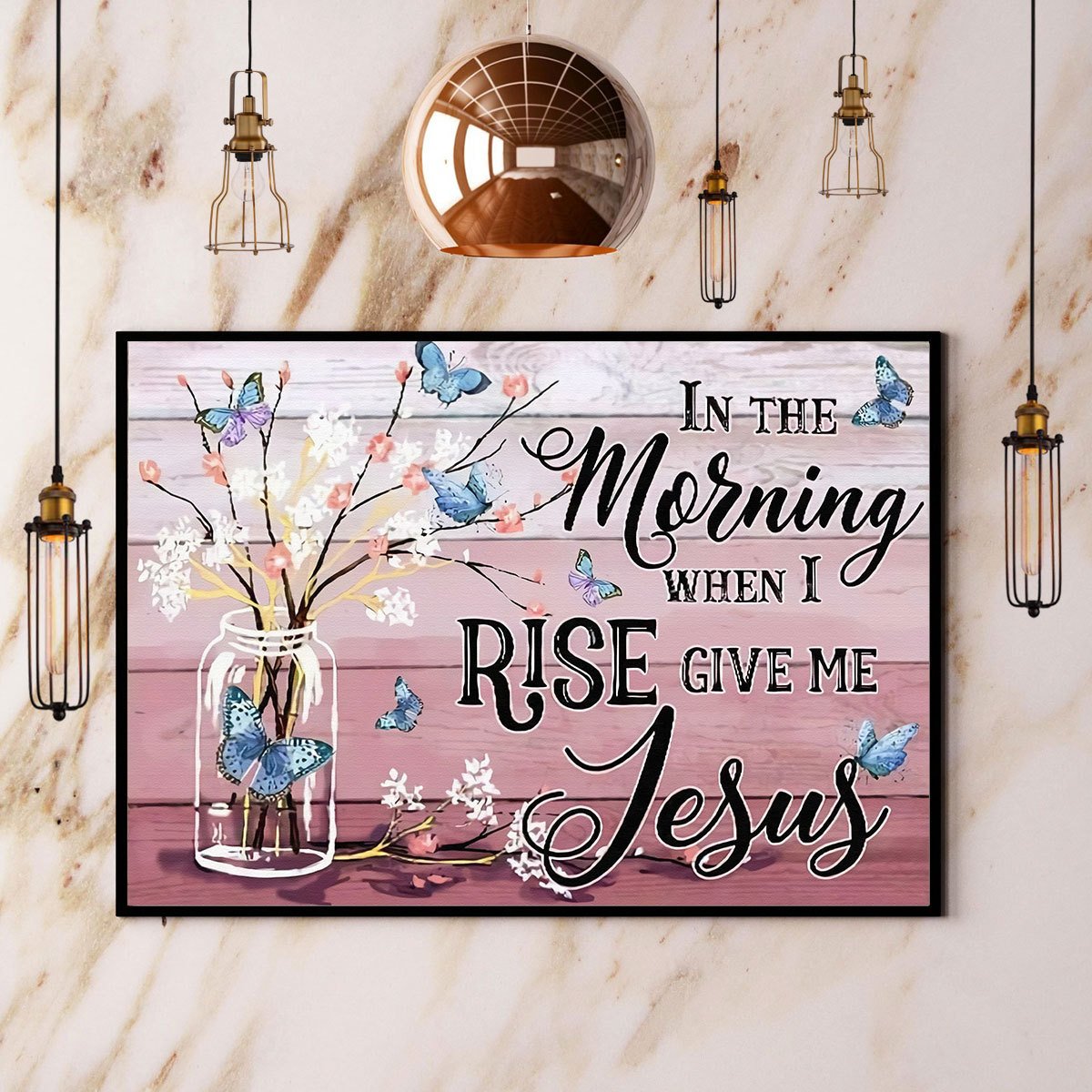 Butterfly In The Morning When I Rise Give Me Jesus Satin Poster Landscape No Frame