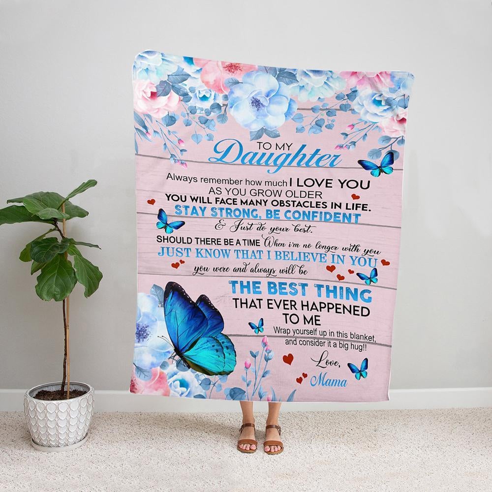 Butterfly mama to my daughter always remember how much i love you just do your best Fleece Blanket