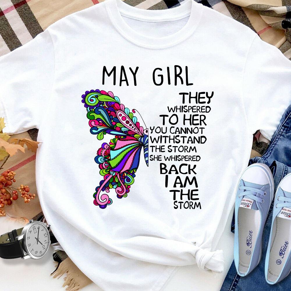 Butterfly May Girl She Whispered Back I Am The Storm Cotton T Shirt White Unisex S-6XL