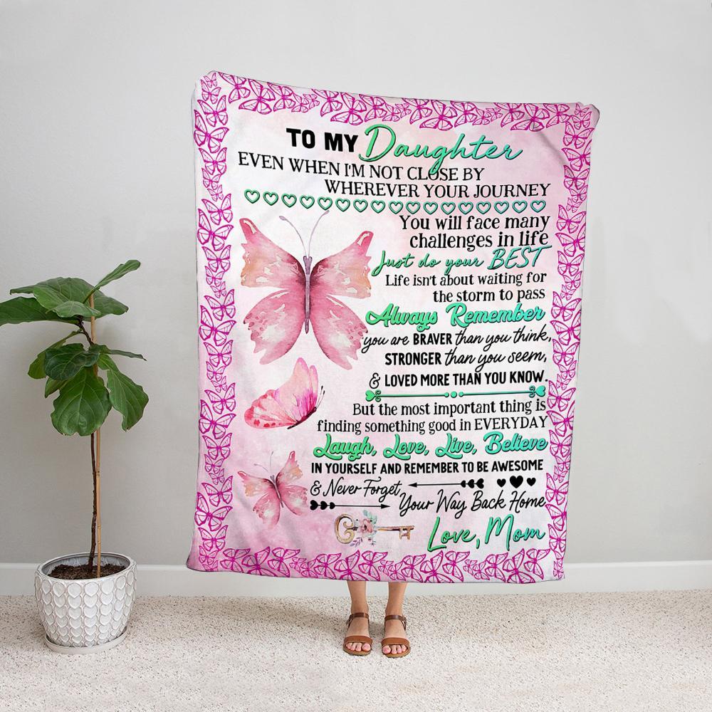 Butterfly mom to my daughter always remember you are braver than you think Fleece Blanket