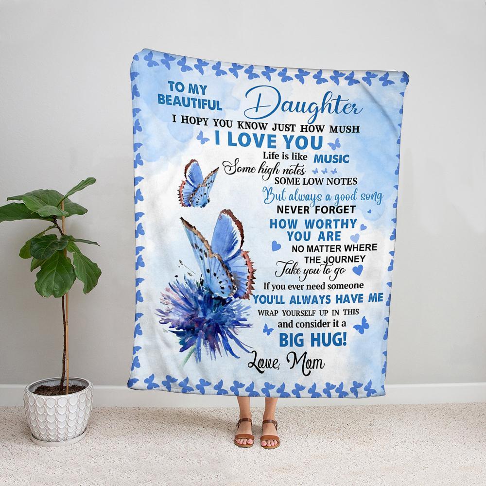 Butterfly mom to my daughter I hope you know just how much I love you Life is like music Fleece Blanket