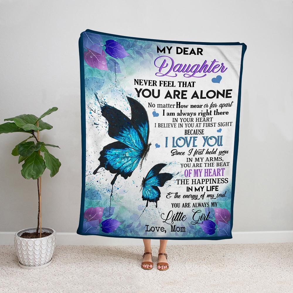 Butterfly mom to my dear daughter never feel that you are alone you always my little girl purple Fleece Blanket