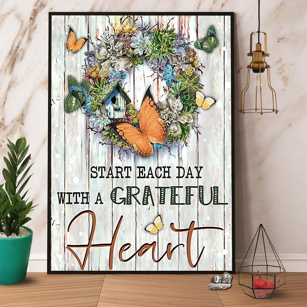 Butterfly Start Each Day With A Grateful Heart Satin Poster Portrait No Frame