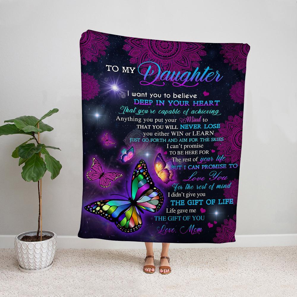 Butterfly to my daughter life gave me the gift of you Fleece Blanket