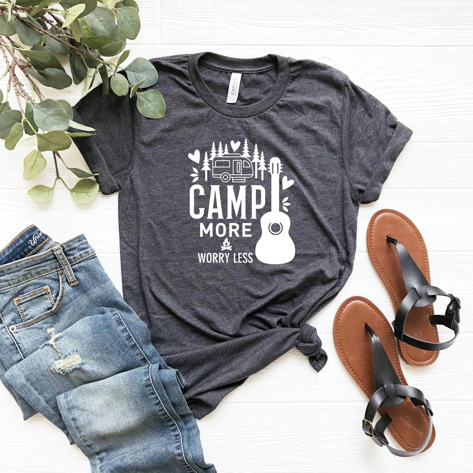 Camp more worry Less T Shirt Dark Heather Unisex S-6XL