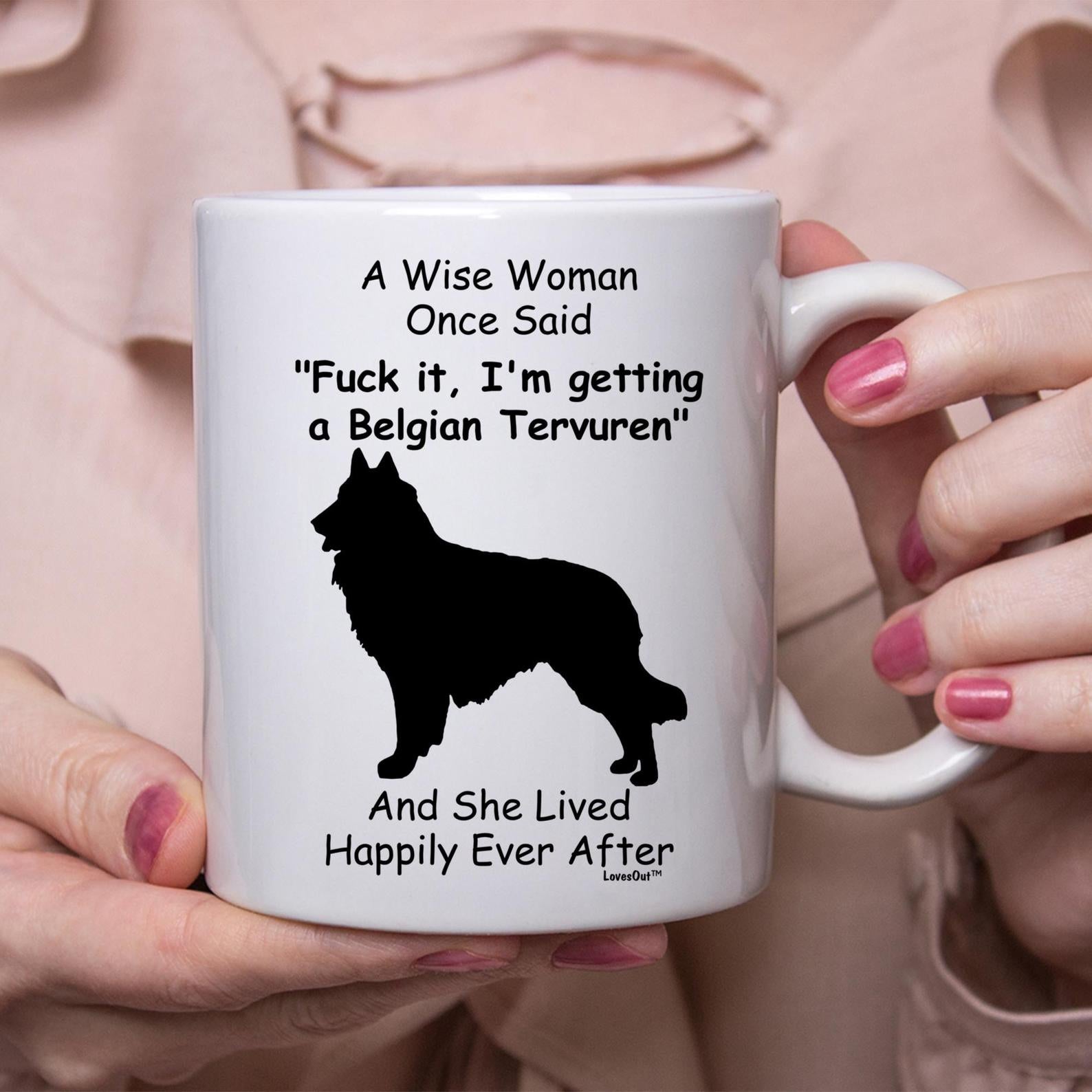 Funny Belgian Tervuren Gift For Women Mug White Ceramic 11-15oz Coffee Tea Cup