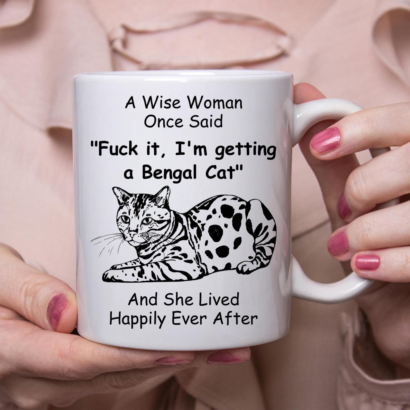 Funny Bengal Cat Gift For Women Mug White Ceramic 11-15oz Coffee Tea Cup