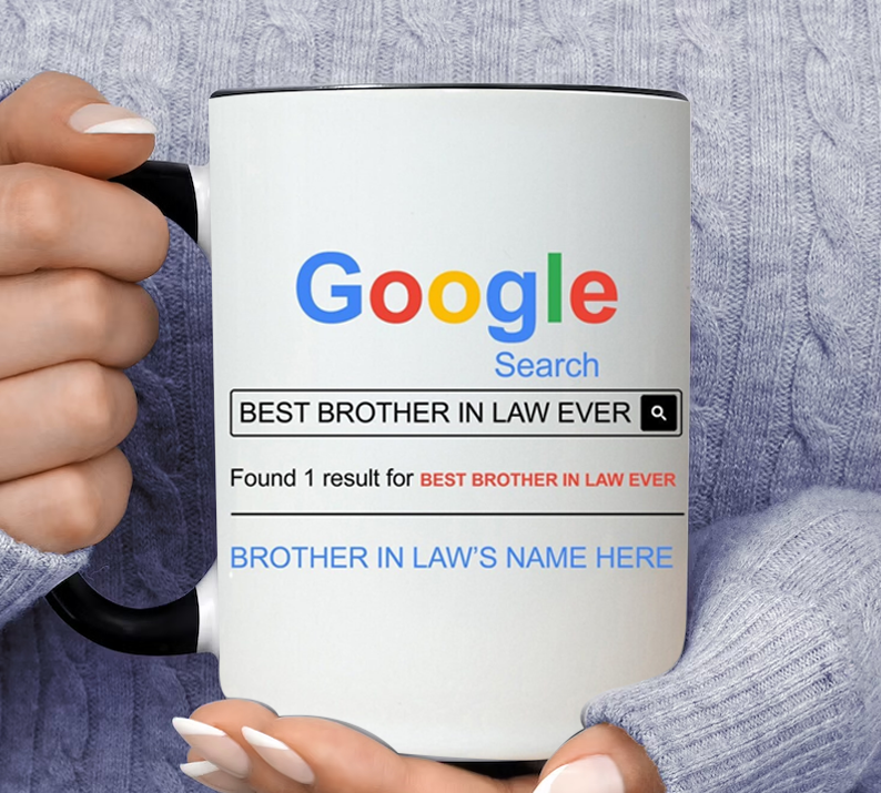 Google Search Best Brother In Law Ever Inner Color Accent Mug 11oz Coffee Tea Cup