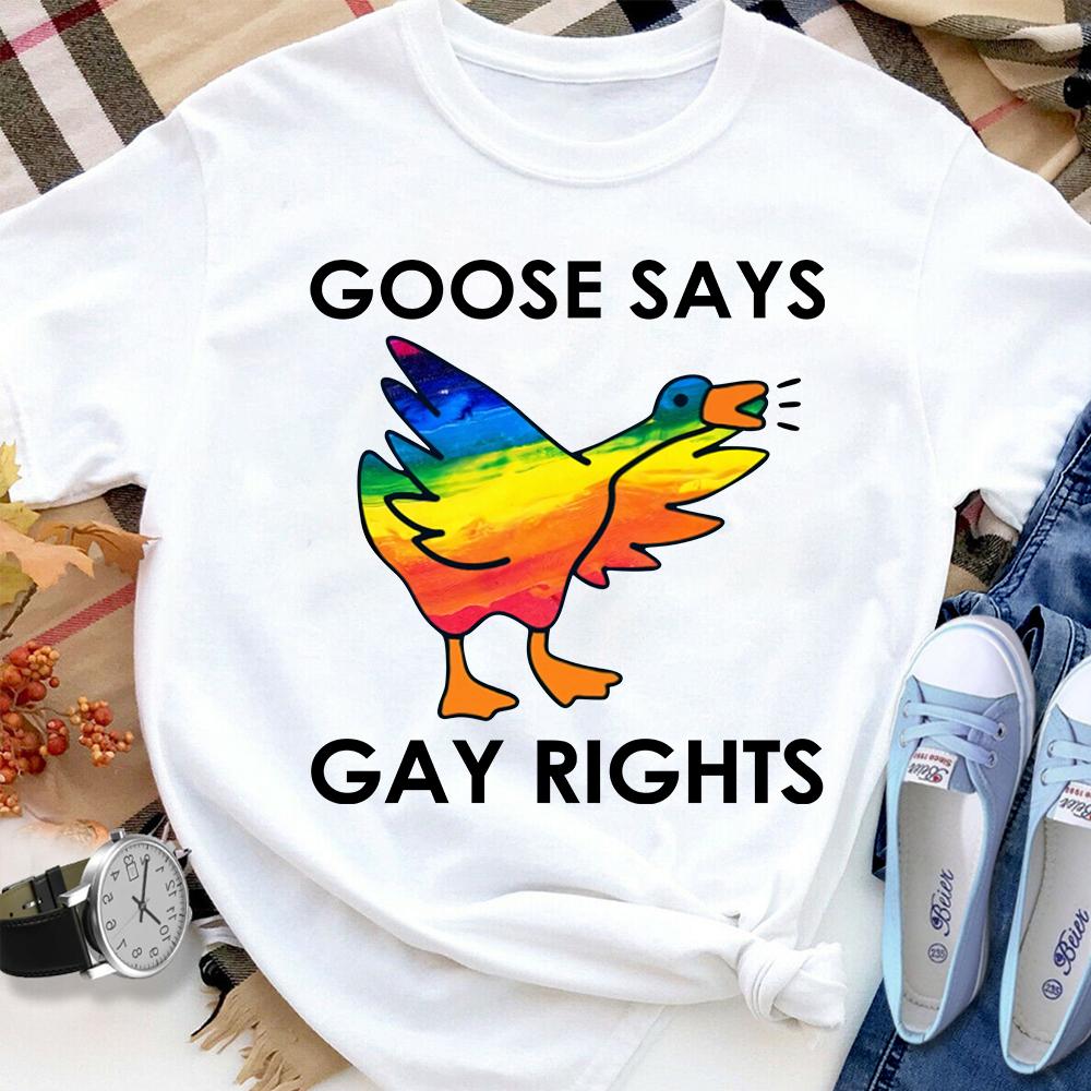 Goose Says Gay Rights LGBT Pride Cotton T Shirt White Unisex S-6XL