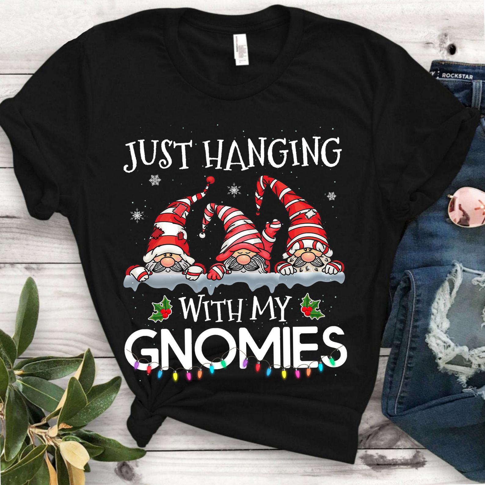 Hanging With My Gnomies Christmas T Shirt Black Unisex S-6XL