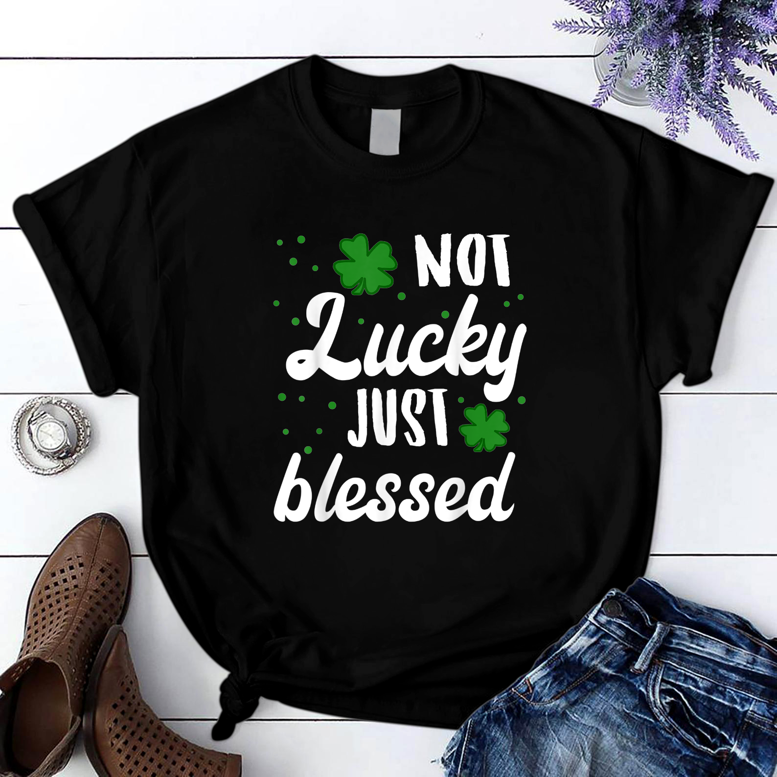 I'M Not Lucky I'M Blessed St Patrick Day T Shirt Black Unisex S-6Xl