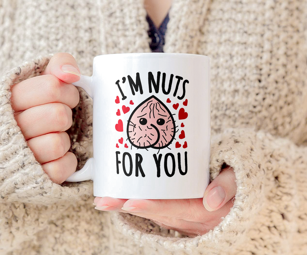 I'M Nuts For You Funny Adult Valentine'S Mug White Ceramic 11-15oz Coffee Tea Cup