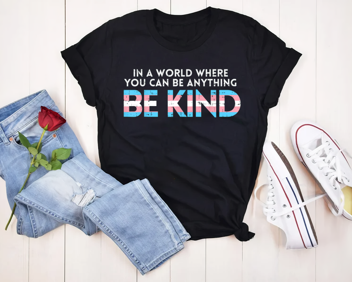 In A World Where Yo Can Be Anything Be Kind Lgbt T-shirt Unisex S-6xl