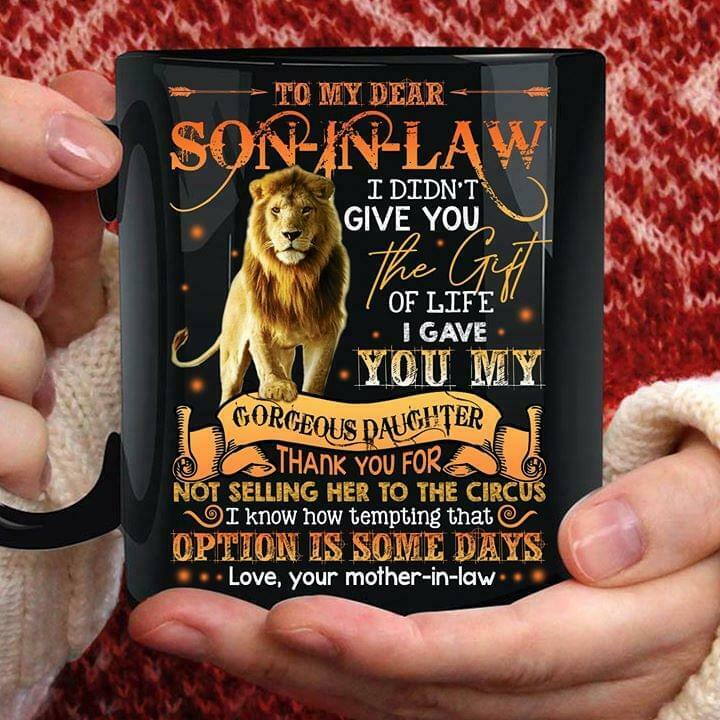 Lion Mother In Law To My Dear Son In Law I Gave You Gorgeous Daughter Mug Black Ceramic 11-15oz Coffee Tea Cup