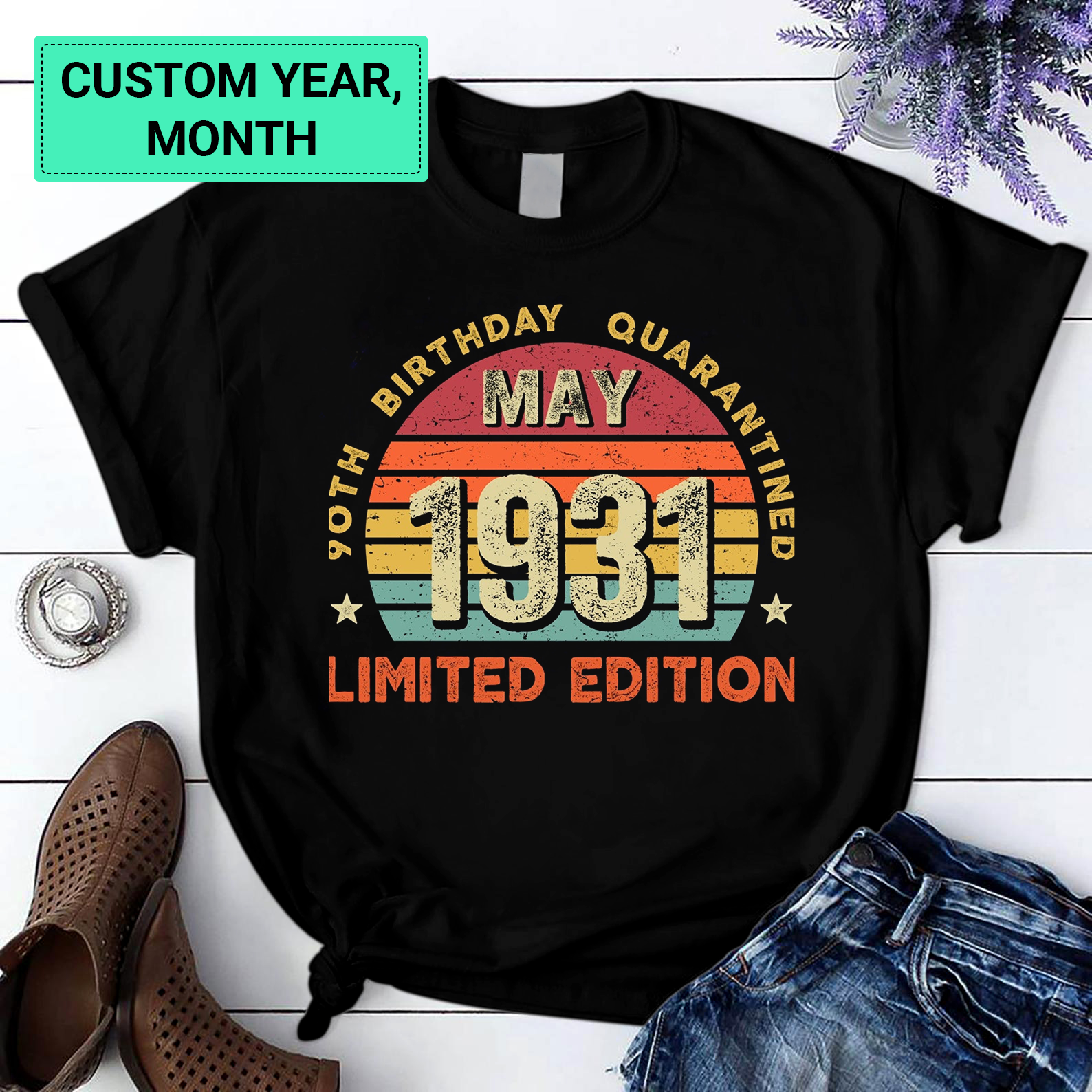 Personalization Custom Vintage May 1931 90Th Birthday Quarantined Limited Edition 90 Years Old Tee Birthday Gift T Shirt Black S-6Xl