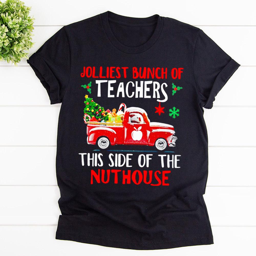 Read Car Jolliest Bunch Of Teacher This Side Of Nuthouse Snowman Christmas Tree Gift T Shirt Black Unisex S-6XL