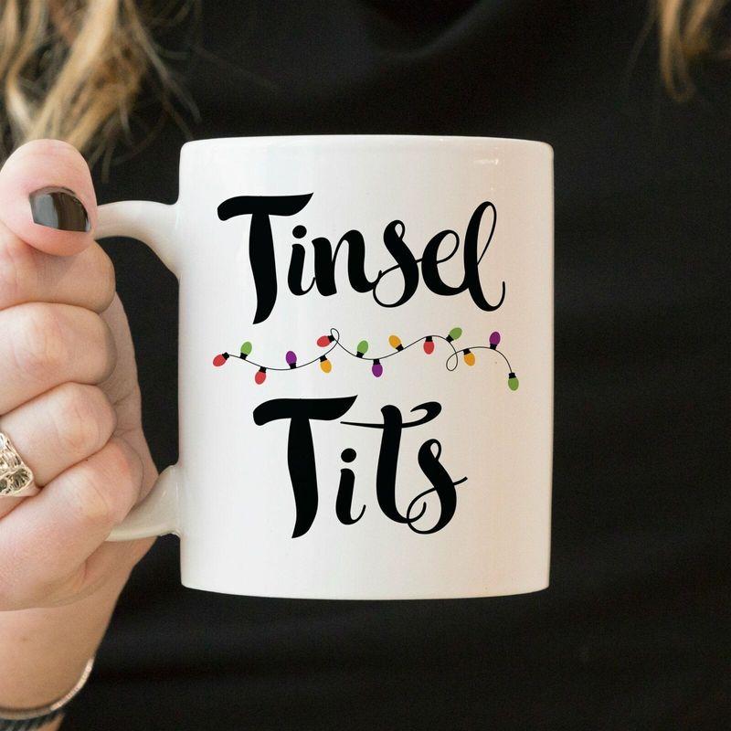 Tinsel Tits Funny Wife Christmas Funny Girlfriend Christmas Mug White Ceramic 11-15oz Coffee Tea Cup