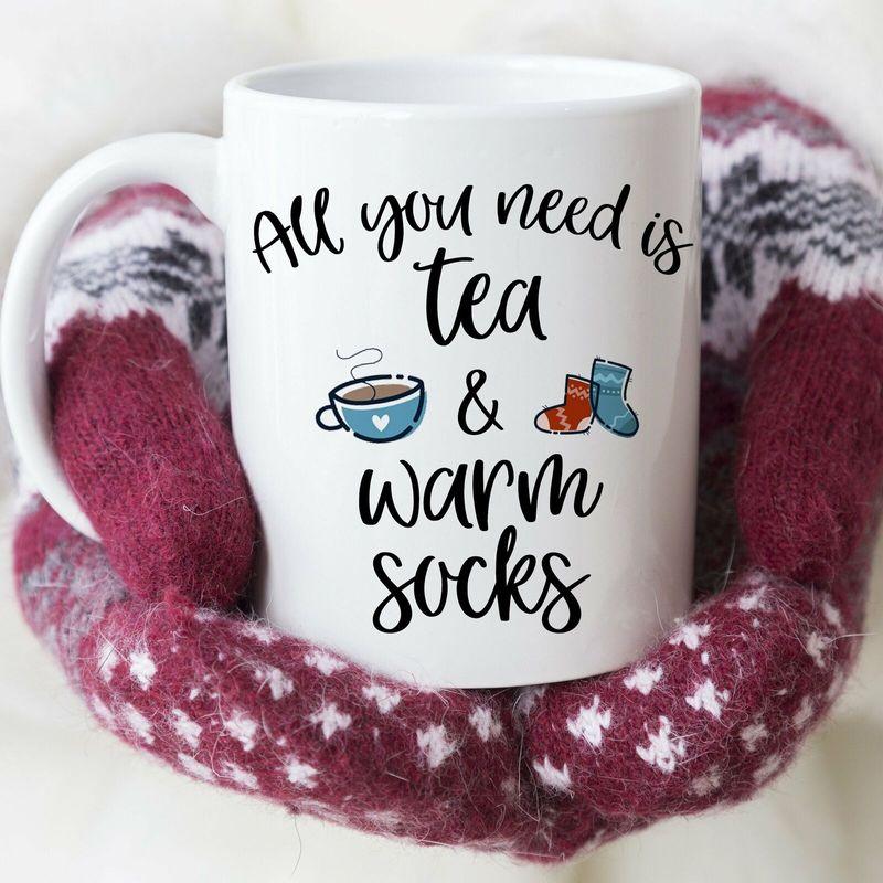 Winter For Tea Lover All You Need Is Tea And Warm Socks Funny Tea Mug White Ceramic 11-15oz Coffee Tea Cup